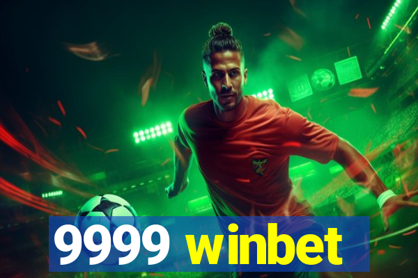 9999 winbet